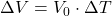 \Delta V = V_0 \cdot \Delta T