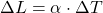 \Delta L = \alpha \cdot \Delta T