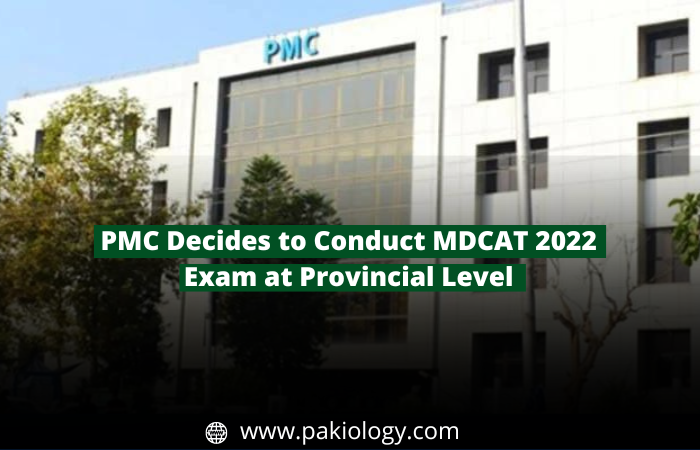 PMC Decides to Conduct MDCAT 2022 Exam at Provincial Level