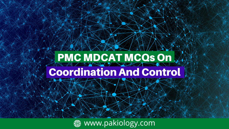 PMC MDCAT MCQs On Coordination And Control