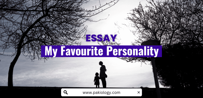 my favourite personality essay for class 9