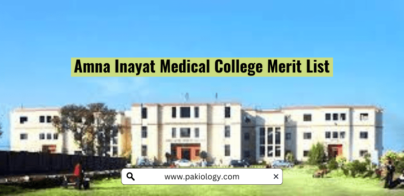 Amna Inayat Medical College Merit List 2022-23