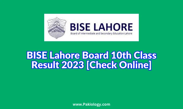 BISE Lahore Board 10th Class Result 2023 [Check Online]