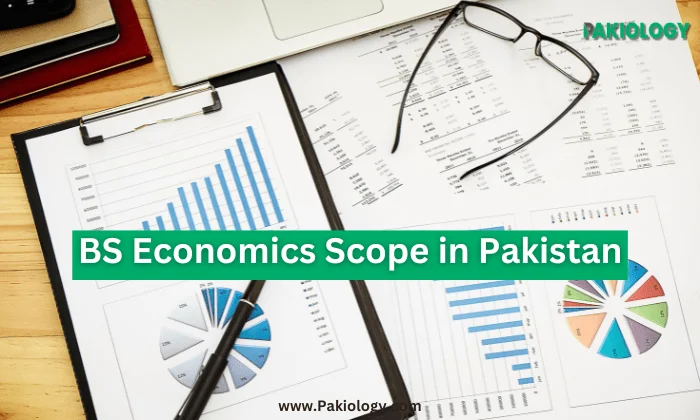 BS Economics Scope in Pakistan 2024: Full Guide