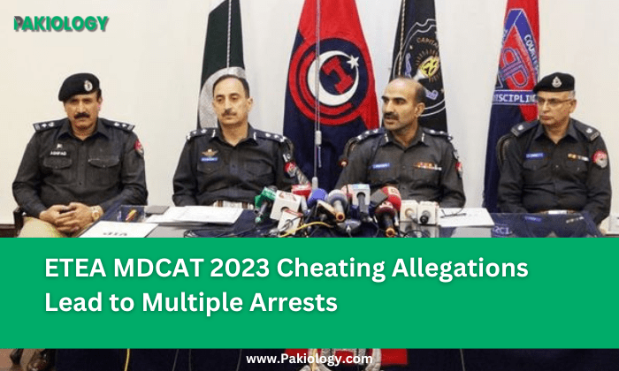 ETEA MDCAT 2023 Cheating Allegations Lead to Multiple Arrests