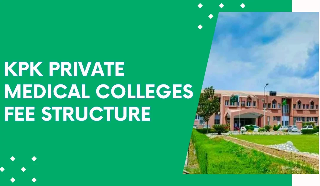 KPK Private Medical Colleges Fee Structure 2024